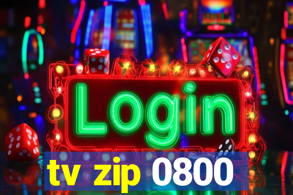 tv zip 0800